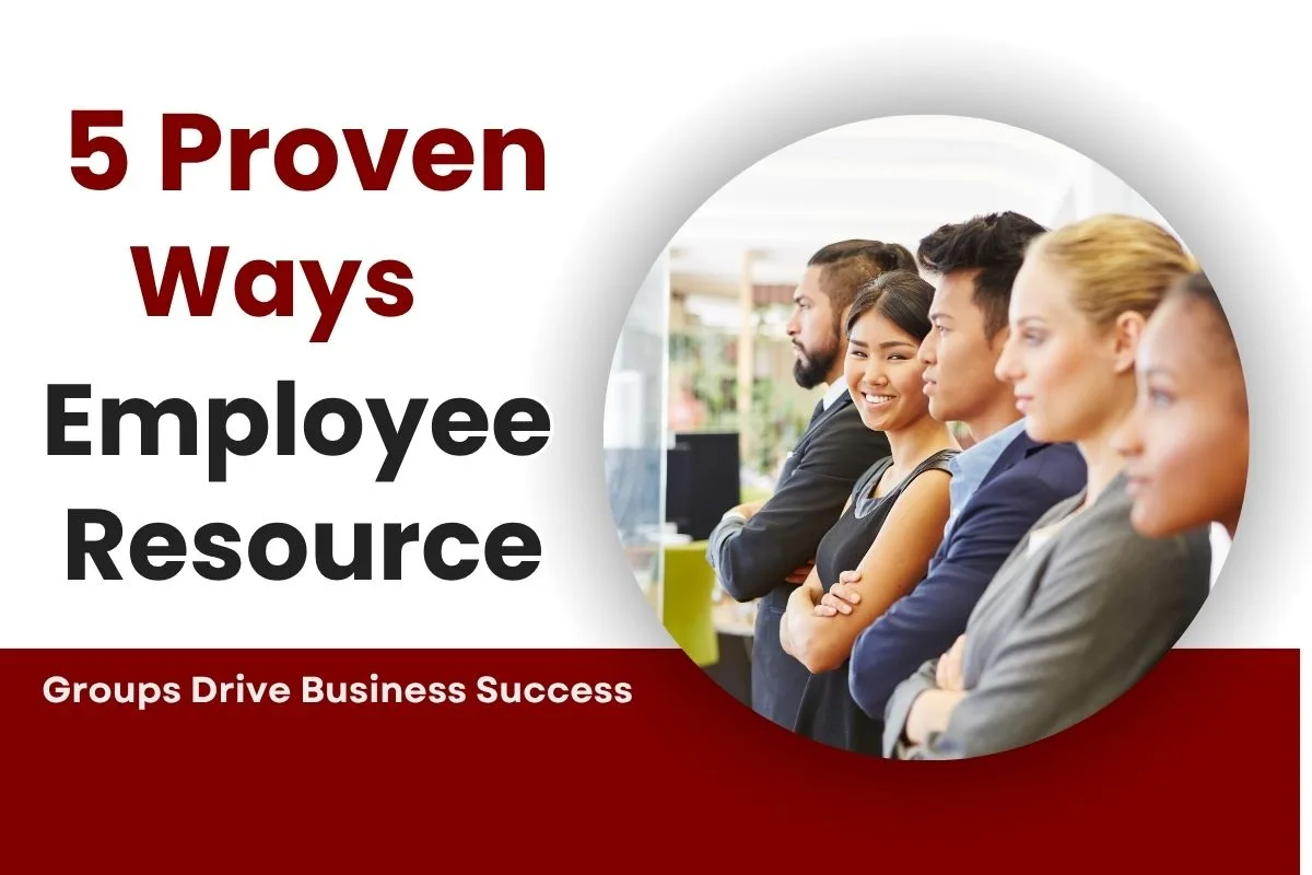 5 Proven Ways Employee Resource Groups Drive Business Success and Inclusion