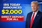 IRS today announced $2,000 Direct Deposit for All – Jan 2026 New Payment Schedule and Eligibility Guide