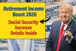 Retirement Income Boost 2026 – Social Security Increase Details Inside