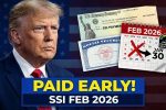 SSI February 2026 Payment Date - Why You Were Paid Early