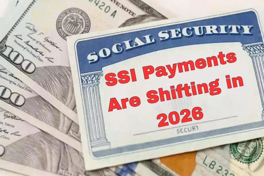 SSI Payments Are Shifting in 2026 Why Some Social Security Checks Will Arrive Early and What It Means for You